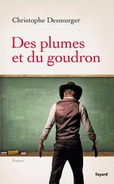 Des plumes et du goudron