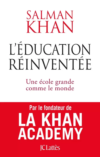 L'éducation réinventée - Salman Khan - JC Lattès