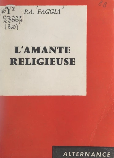 L'amante religieuse - Pierrette A. Faggia - FeniXX réédition numérique