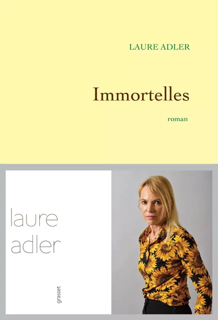 Immortelles - Laure Adler - Grasset