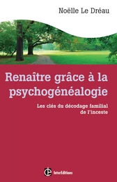 Renaître grâce à la psychogénéalogie