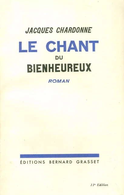 Le chant du bienheureux - Jacques Chardonne - Grasset