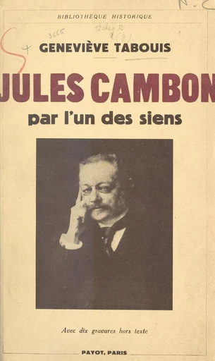 Jules Cambon par l'un des siens - Geneviève Tabouis - FeniXX réédition numérique