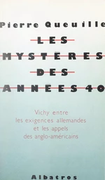 Les mystères des années 40