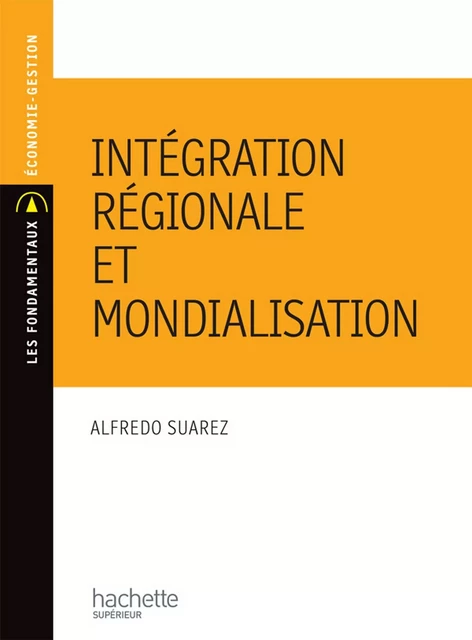 Intégration régionale et mondialisation - Ebook PDF - Alfredo Suarez - Hachette Éducation