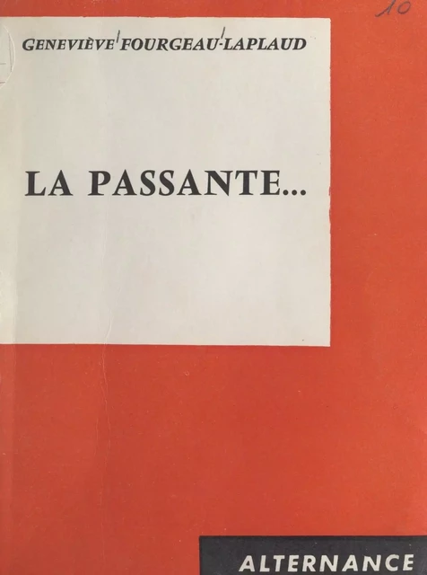 La passante... - Geneviève Fourgeau-Laplaud - FeniXX réédition numérique