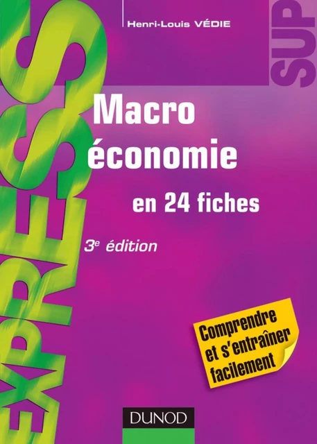 Macroéconomie - 3e éd. - Henri-Louis Vedie - Dunod