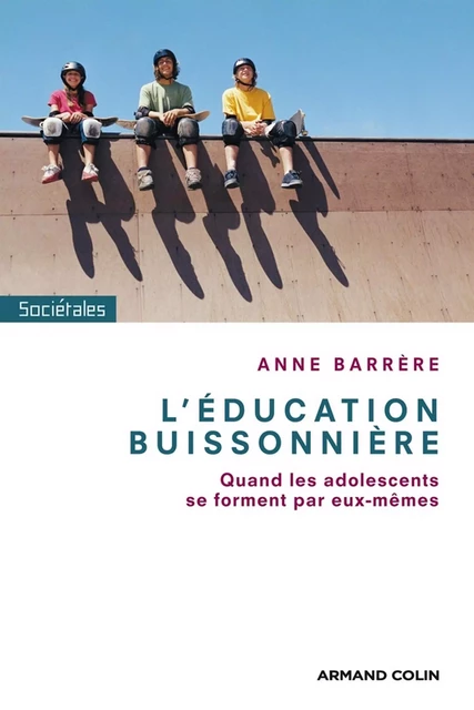 L'éducation buissonnière - Anne Barrère - Armand Colin