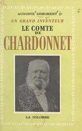 Le comte de Chardonnet (1839-1924), un grand inventeur