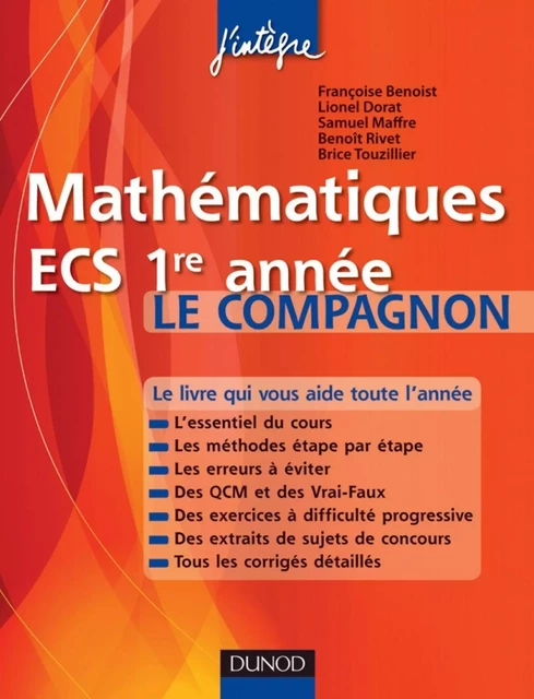 Mathématiques ECS 1re année Le compagnon - Françoise Benoist, Benoît Rivet, Samuel Maffre, Lionel Dorat, Brice Touzillier - Dunod