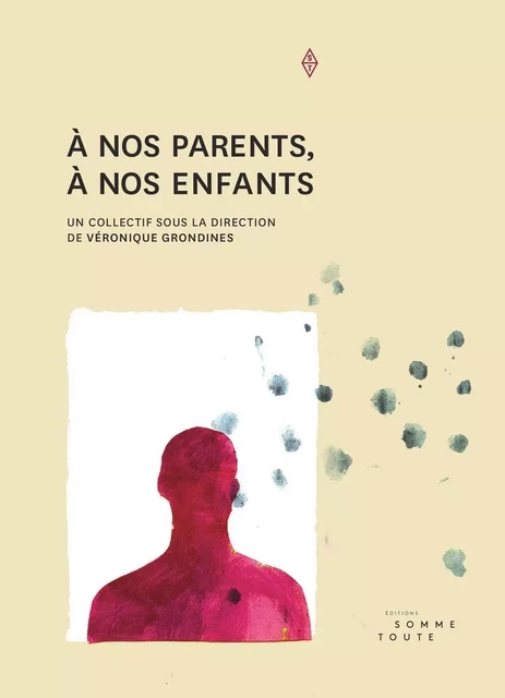 À nos parents, à nos enfants -  - Productions Somme Toute