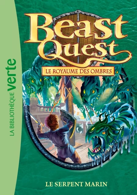 Beast Quest 17 - Le serpent marin - Adam Blade - Hachette Jeunesse