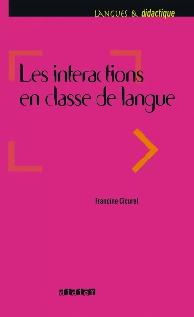 Les intéractions dans l'enseignement des langues - Ebook - Francine Cicurel - Didier