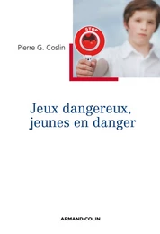 Jeux dangereux, jeunes en danger