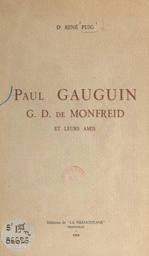 Paul Gauguin, G. D. de Monfreid et leurs amis - René Puig - FeniXX réédition numérique