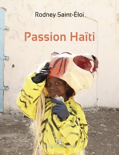 Passion Haïti - Rodney Saint-Éloi - Productions Somme Toute