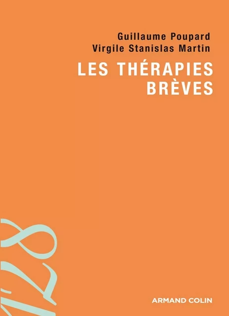 Les thérapies brèves - Guillaume Poupard, Virgile Stanislas Martin - Armand Colin