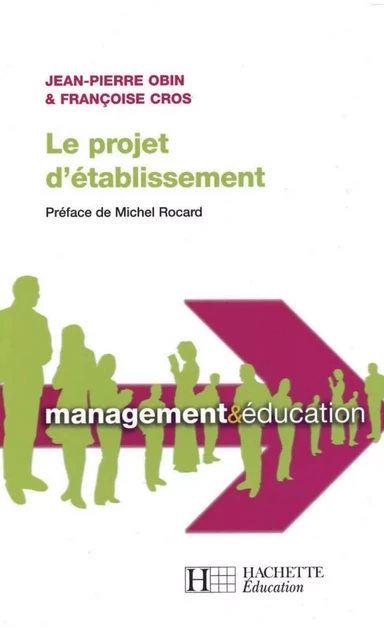 Le projet d'établissement - Jean-Pierre Obin, Françoise Cros - Hachette Éducation