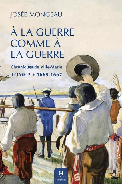 À la guerre comme à la guerre - Josée Mongeau - Productions Somme Toute