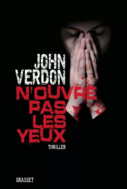 N'ouvre pas les yeux - John Verdon - Grasset