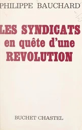 Les syndicats en quête d'une Révolution