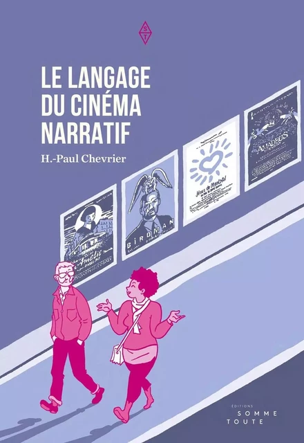 Le langage du cinéma narratif - H.-Paul Chevrier - Productions Somme Toute