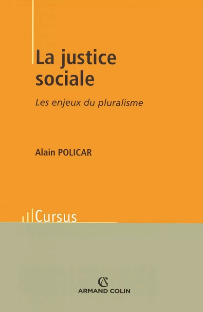 La justice sociale - Alain Policar - Armand Colin