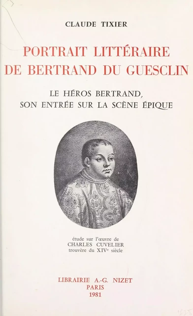 Portrait littéraire de Bertrand Du Guesclin - Claude Tixier - FeniXX réédition numérique