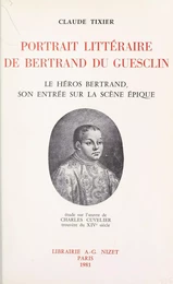 Portrait littéraire de Bertrand Du Guesclin