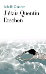 J'étais Quentin Erschen