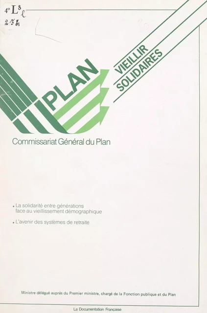 Vieillir solidaires -  Commissariat général du plan,  Ministre délégué auprès du Premier ministre, chargé de la fonction publique et du Plan - FeniXX réédition numérique