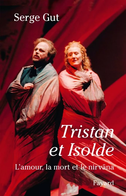 Tristan et Isolde - Serge Gut - Fayard