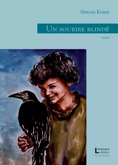 Un sourire blindé - Sergio Kokis - Productions Somme toute