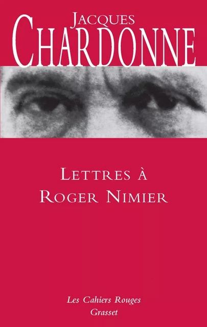 Lettres à Roger Nimier - Jacques Chardonne - Grasset