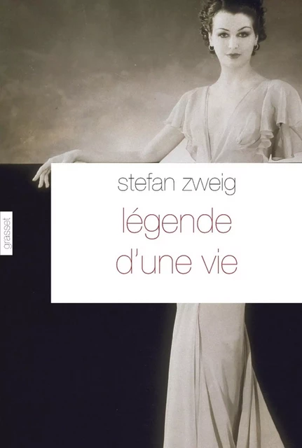 Légende d'une vie - Stefan Zweig - Grasset