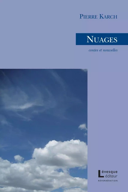 Nuages - Pierre Karch - Productions Somme Toute