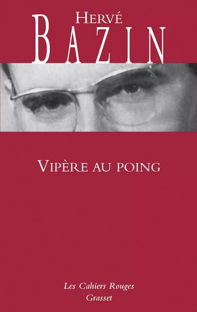 Vipère au poing - Hervé Bazin - Grasset