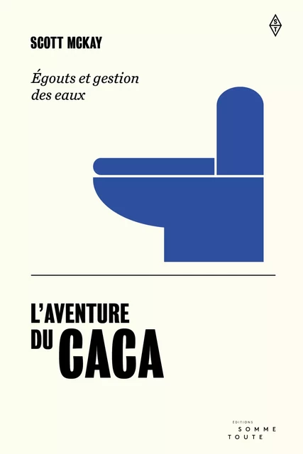 L'aventure du caca - Scott McKay - Productions Somme toute