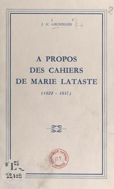 À propos des Cahiers de Marie Lataste (1822-1847) - J. H. Gruninger - FeniXX réédition numérique