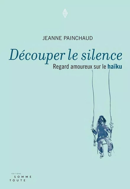 Découper le silence - Jeanne Painchaud - Productions Somme toute