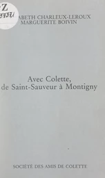 Avec Colette, de Saint-Sauveur à Montigny