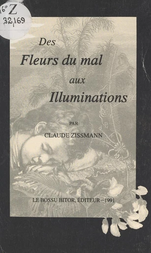 Des Fleurs du mal aux Illuminations - Claude Zissmann - FeniXX réédition numérique