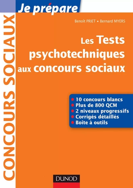 Les tests psychotechniques aux concours sociaux - Benoît Priet, Bernard Myers - Dunod