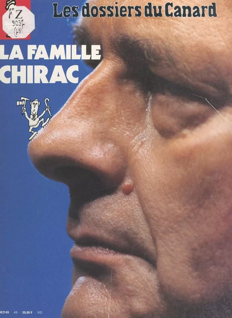 La famille Chirac -  Le Canard Enchaîné - FeniXX réédition numérique