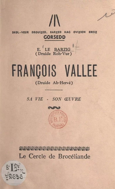 François Vallée (Druide Ab-Hervé), sa vie, son œuvre - Ernest Le Barzig - FeniXX réédition numérique