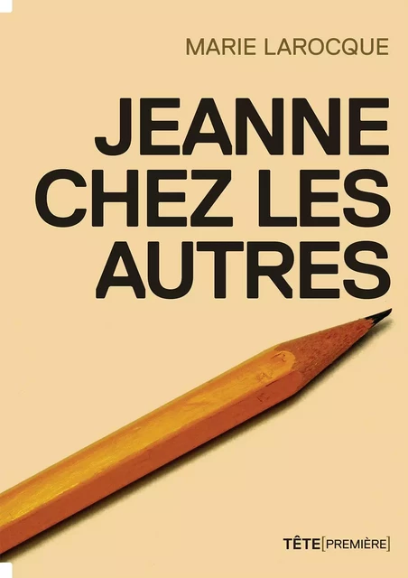 Jeanne chez les Autres - Marie Larocque - Productions Somme Toute