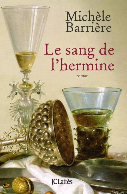 Le sang de l'hermine - Michèle Barrière - JC Lattès