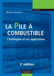 La pile à combustible - 2e éd.