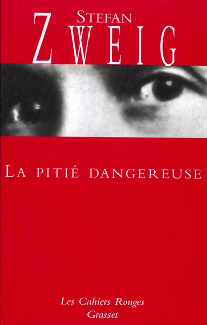 La pitié dangereuse - Stefan Zweig - Grasset