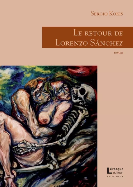 Le retour de Lorenzo Sánchez - Sergio Kokis - Productions Somme toute